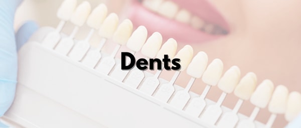 Dents